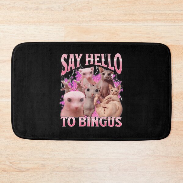 Item preview, Say Hello To Bingus Funny Hairless Cat Meme designed and sold by tadmercado.