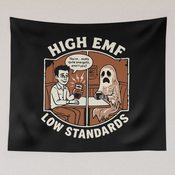 Item preview, High EMF, Low Standards - Funny Ghost Hunting & Paranormal Investigator Print designed and sold by anthropoidea.