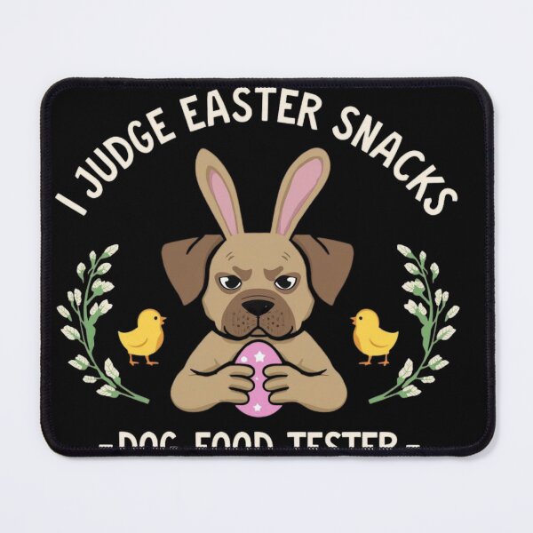 Item preview, Professional Easter Dog Food Tester designed and sold by YourTrendyTees.
