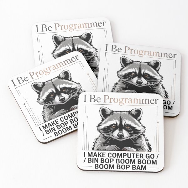 Item preview, Raccoon - I be a programmer, I make computer go / bin bop boom boom / boom bop bam designed and sold by 123ks.