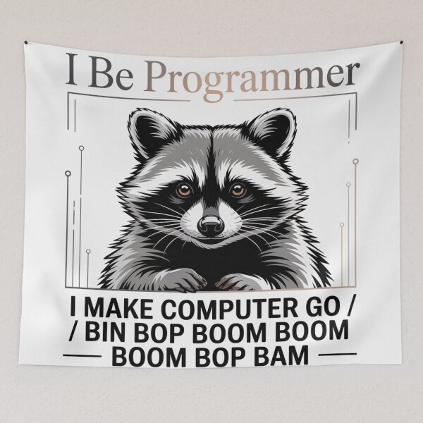 Item preview, Raccoon - I be a programmer, I make computer go / bin bop boom boom / boom bop bam designed and sold by 123ks.