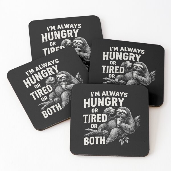Item preview, Always Hungry Or Tired Or Both designed and sold by JODYSMORGAN.