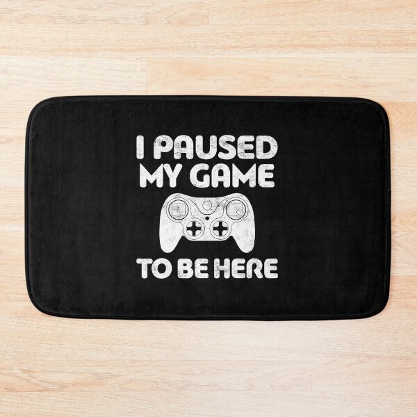 Item preview, I Paused My Game Gamer Humor  designed and sold by FGTV2021.