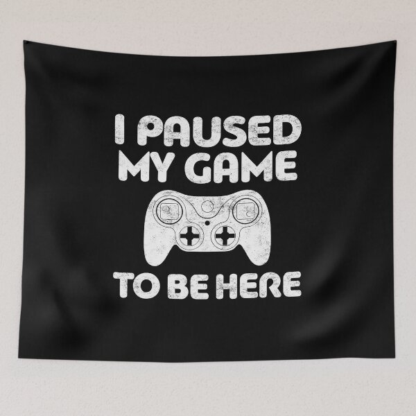 Item preview, I Paused My Game Gamer Humor  designed and sold by FGTV2021.