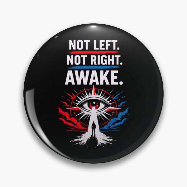 Item preview, Not Left Not Right Awake Independent Thinking Political designed and sold by w1ckerman.