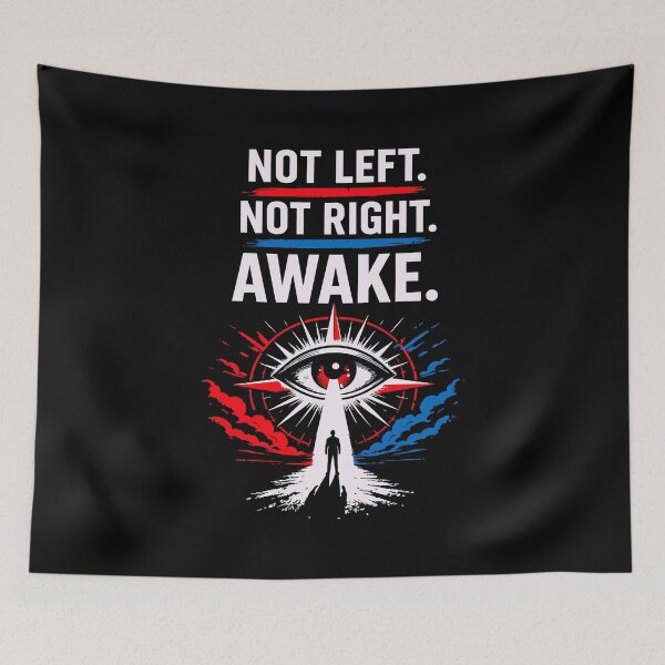 Item preview, Not Left Not Right Awake Independent Thinking Political designed and sold by w1ckerman.