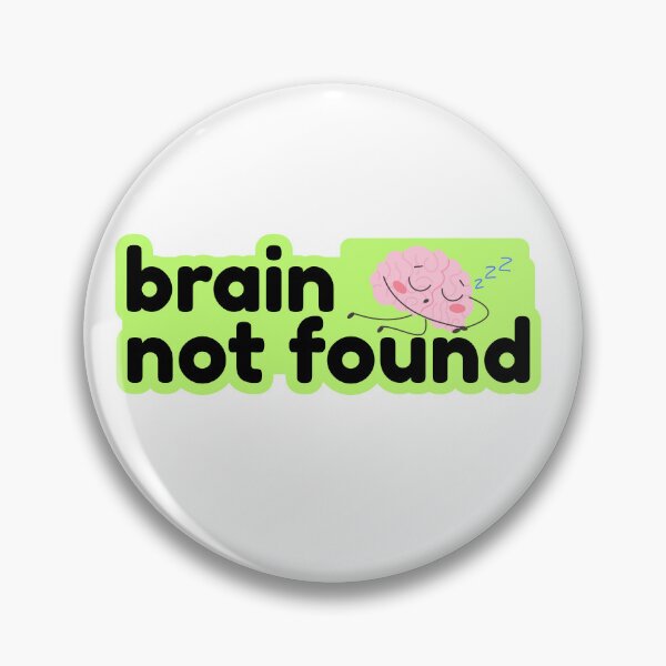 Item preview, Brain Not Found Funny Cute Sticker designed and sold by ChaosCutie.
