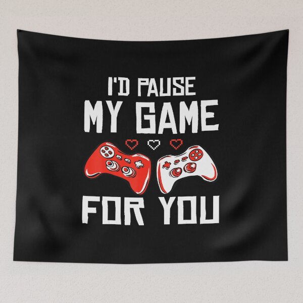 Item preview, I’d Pause My Game For You Cute Gaming Valentine designed and sold by FGTV2021.
