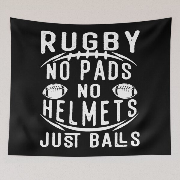Item preview, Rugby No Pads No Helmets Just Balls Funny Sport designed and sold by GabrieSketcham.