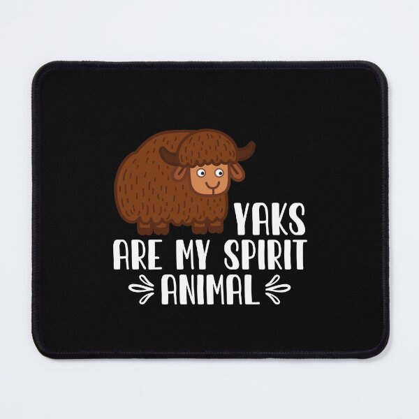 Item preview, Yaks Are My Spirit Animal designed and sold by GabbyKash.