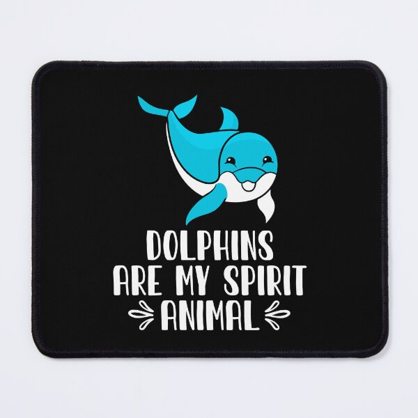 Item preview, Dolphins Are My Spirit Animal designed and sold by GabbyKash.