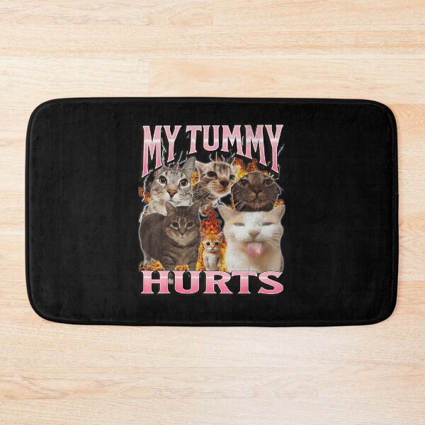 Item preview, My Tummy Hurts Funny Cat Meme designed and sold by tadmercado.