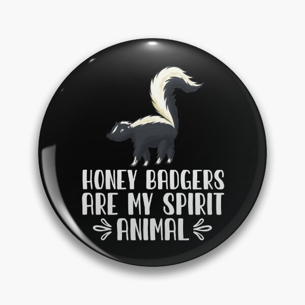 Item preview, Honey Badgers Are My Spirit Animal designed and sold by GabbyKash.