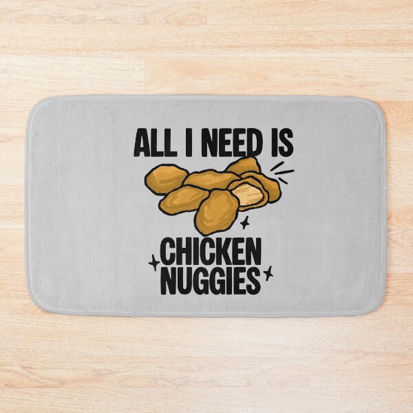 Item preview, All I Need Is Chicken Nuggies designed and sold by CDPrintsDesigns.