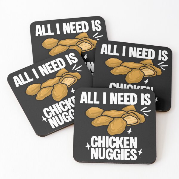 Item preview, All I Need Is Chicken Nuggies White Text designed and sold by CDPrintsDesigns.