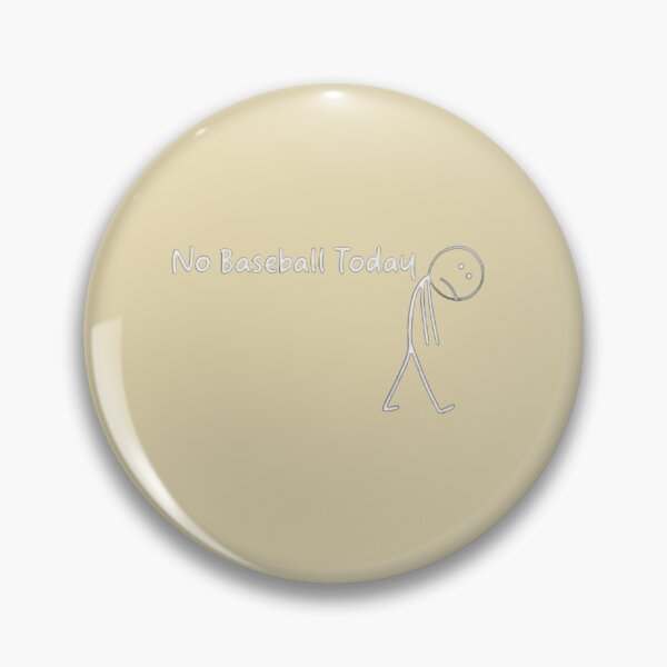 Item preview, No Baseball Today Baseball Fan Player Sports Lover designed and sold by Bouufarte.