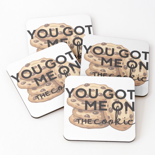 Item preview, You got me on the cookie designed and sold by chrisi0203.