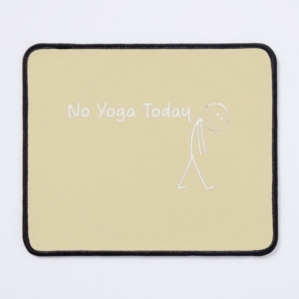 Item preview, No Yoga Today Yogi Humor Yoga Lover Fitness Wellness designed and sold by Bouufarte.
