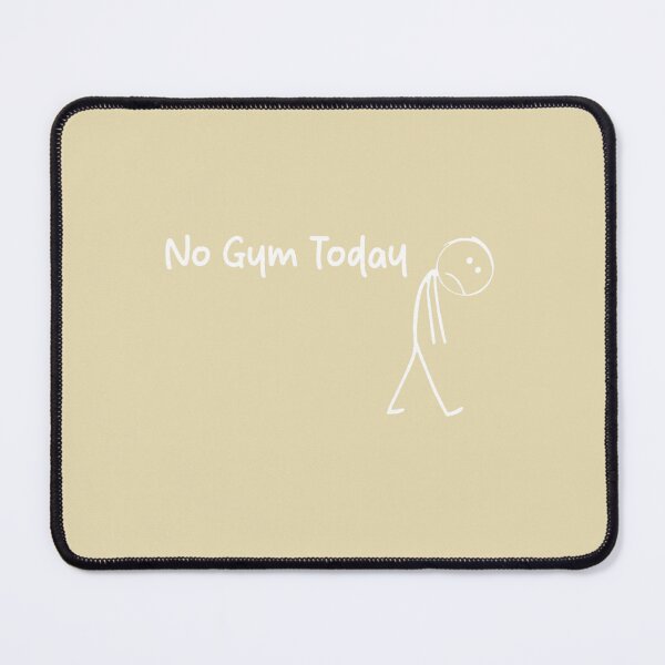 Item preview, No Gym Today Funny Workout Fitness Humor Gym Goer designed and sold by Bouufarte.
