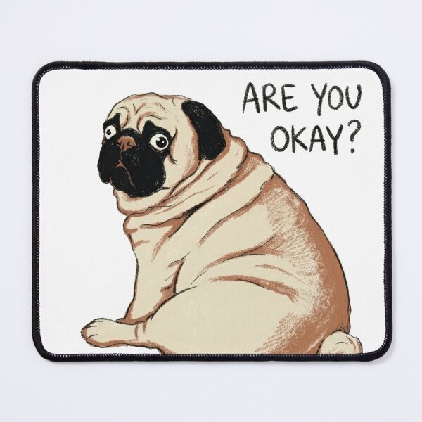 Item preview, Concerned Pug Saying Are You Okay designed and sold by Flying Doggo.