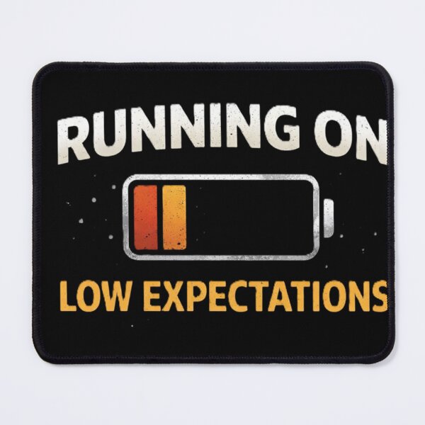Item preview, Running on Low Expectations designed and sold by rskiba13.