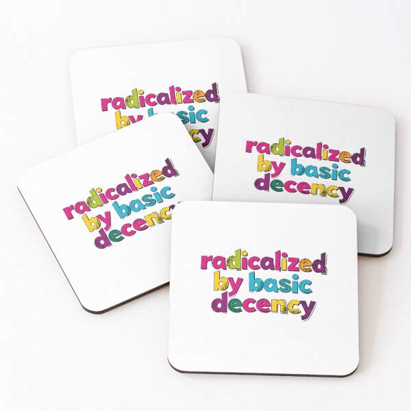 Item preview, Radicalized By Basic Decency fairness compassion social  designed and sold by SkeletonsDanger.