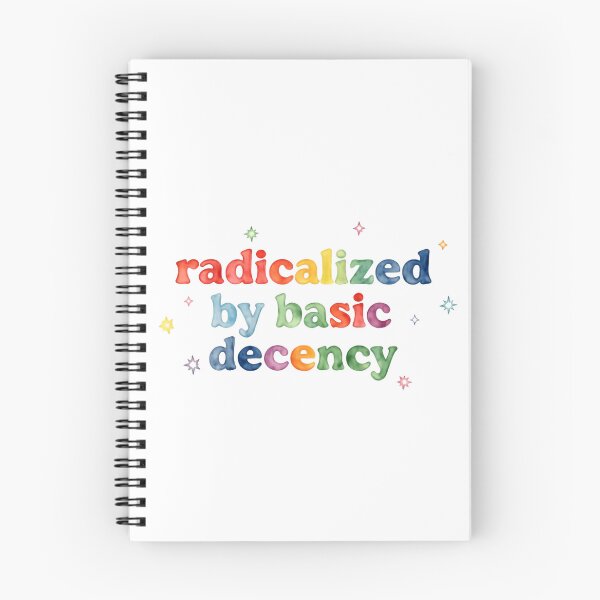 Item preview, Radicalized By Basic Decency diversity equality dignity supporter designed and sold by SkeletonsDanger.