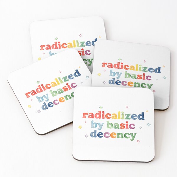 Item preview, Radicalized By Basic Decency diversity equality dignity supporter  designed and sold by SkeletonsDanger.