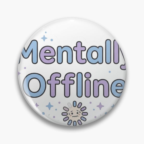 Item preview, Mentally Offline Funny Relatable Sticker designed and sold by CutePlix.