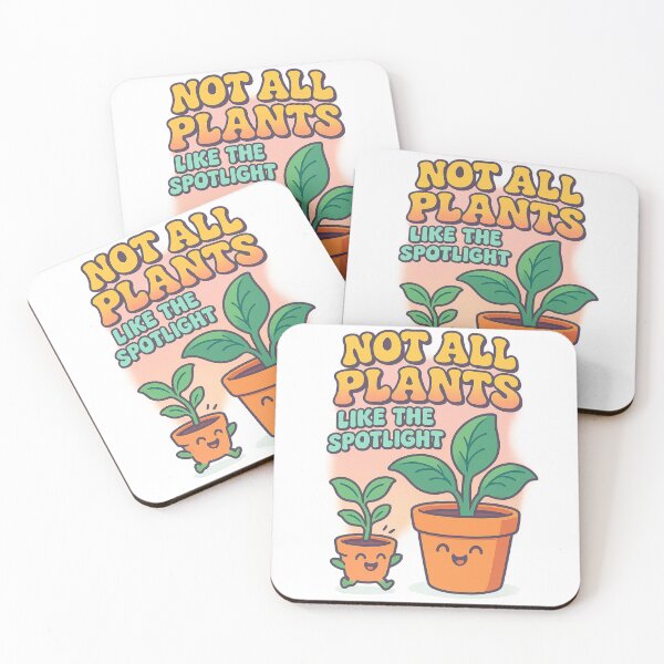 Item preview, Not All Plants Like the Spotlight designed and sold by ChirpInc.