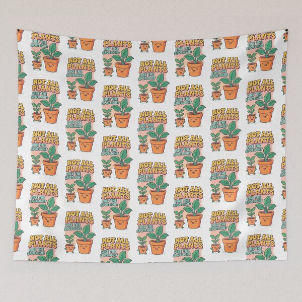Item preview, Not All Plants Like the Spotlight designed and sold by ChirpInc.