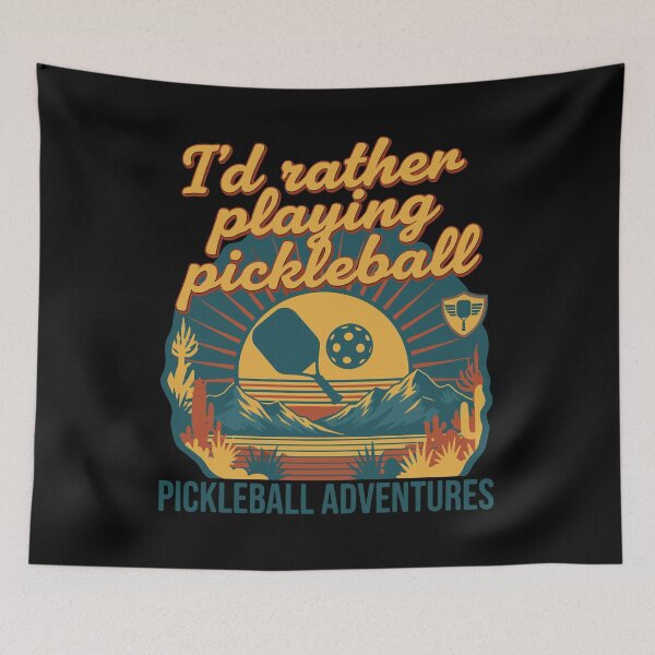 Item preview, Pickleball Id Rather Playing Pickleball Adventures designed and sold by LuminOrb.