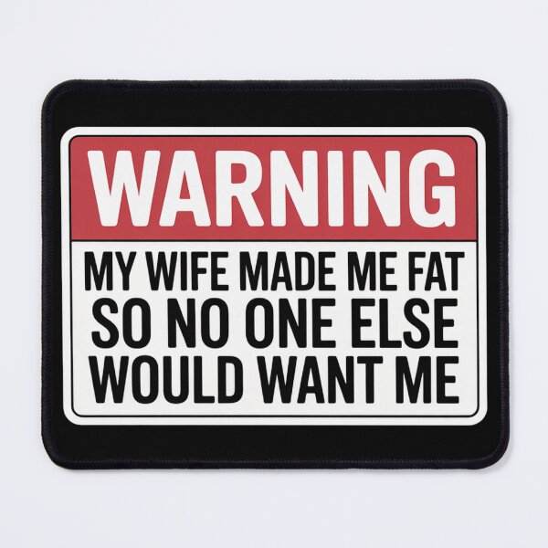 Item preview, Warning My Wife Made Me Fat So No One Else Would Want Me Funny Husband Shirt Sarcastic Marriage Humor Dad Bod Joke designed and sold by ZyziowskyArt.