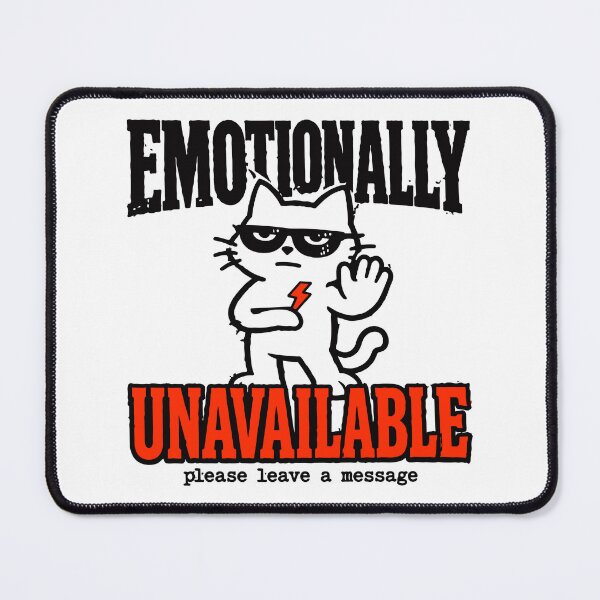 Item preview, Emotionally Unavailable — Punk Grunge Cool Cat Dark Humor designed and sold by Mdozet.