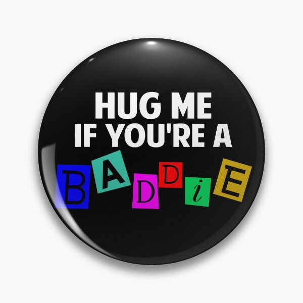 Item preview, Hug Me If You're A Baddie Funny Gag Men Women  designed and sold by Colorfulman.