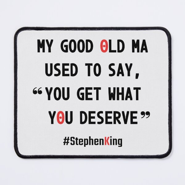 Item preview, My good old Ma used to say, "you get what you deserve" designed and sold by PariSeine.