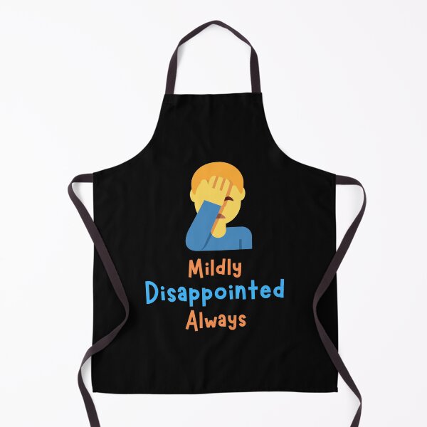 Item preview, Mildly Disappointed Always designed and sold by rskiba13.