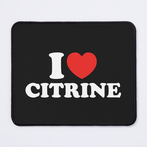 Item preview, I Love Citrine designed and sold by shitpostee.