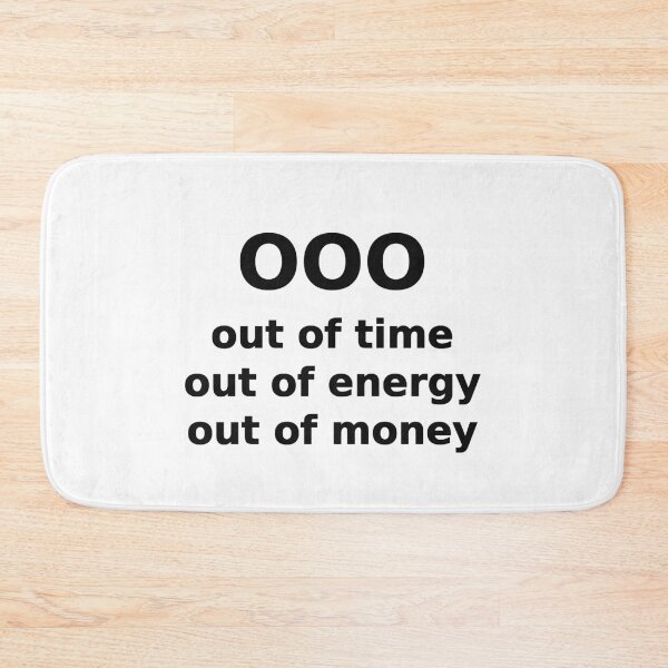Item preview, OOO Out Of Time Energy Money Funny Tee designed and sold by low battery meme design.