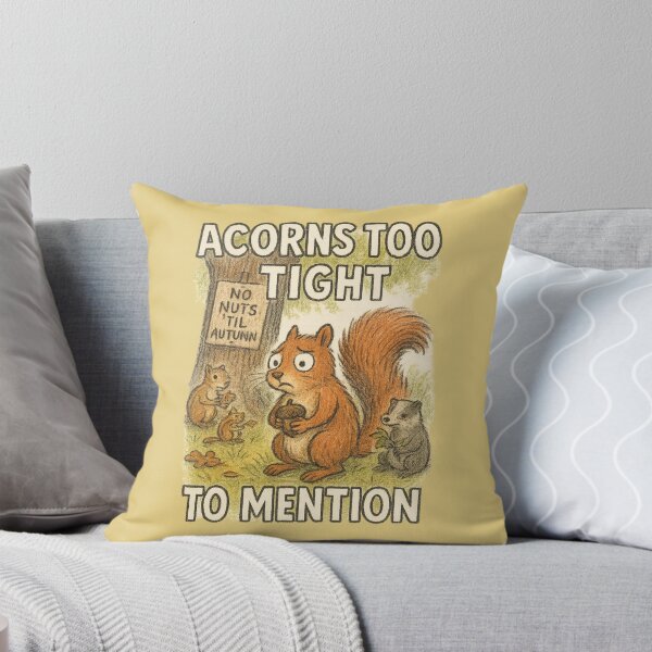 Item preview, Acorns Too Tight to Mention: Funny Squirrel Design designed and sold by ChirpInc.