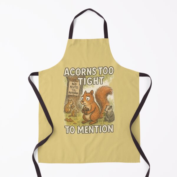Item preview, Acorns Too Tight to Mention: Funny Squirrel Design designed and sold by ChirpInc.