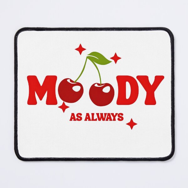 Item preview, Moody As Always designed and sold by SlayPOPShop.
