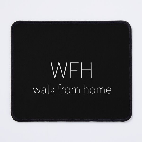 Item preview, WFH Walk From Home Funny Remote Work Tee designed and sold by low battery meme design.