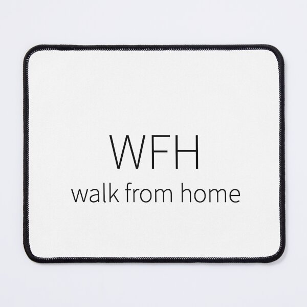 Item preview, WFH Walk From Home Funny Remote Work Tee designed and sold by low battery meme design.