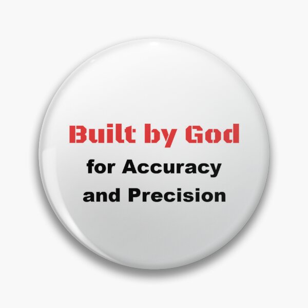 Item preview, Built by God for Accuracy and Precision designed and sold by DaystarRising.