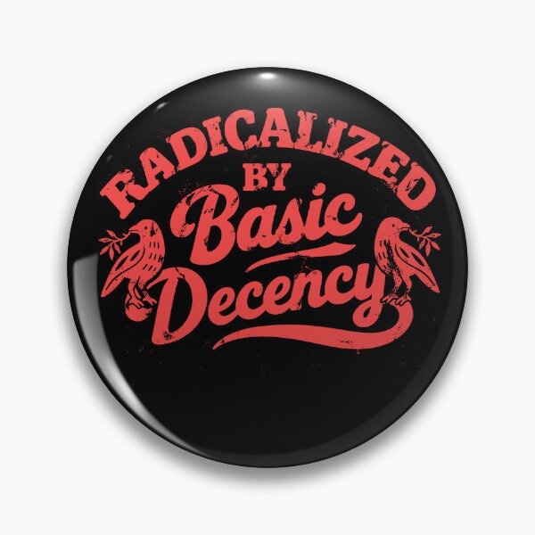 Item preview, radicalized by basic decency designed and sold by will freed18.
