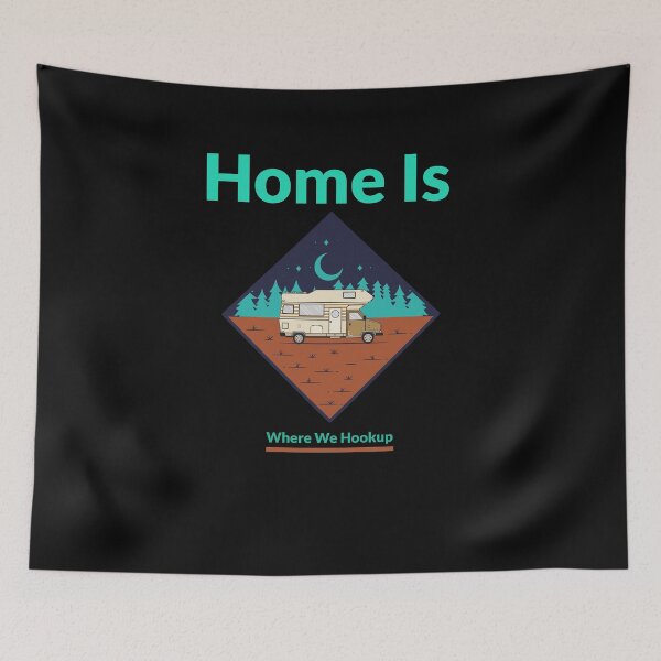 Item preview, Home Is Where We Hookup RV Night designed and sold by Farmon52nd.