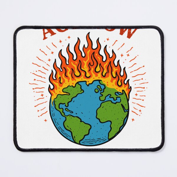Item preview, Act Now Earth on Fire T-Shirt designed and sold by Matinez Pink.
