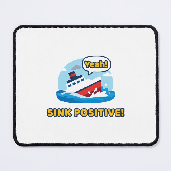 Item preview, Sinking ship: Sink positive! (colorful) designed and sold by WurmWeb.DesignShop.