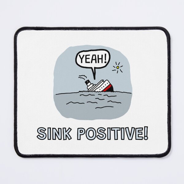 Item preview, Sinking ship: Sink positive! designed and sold by WurmWeb.DesignShop.